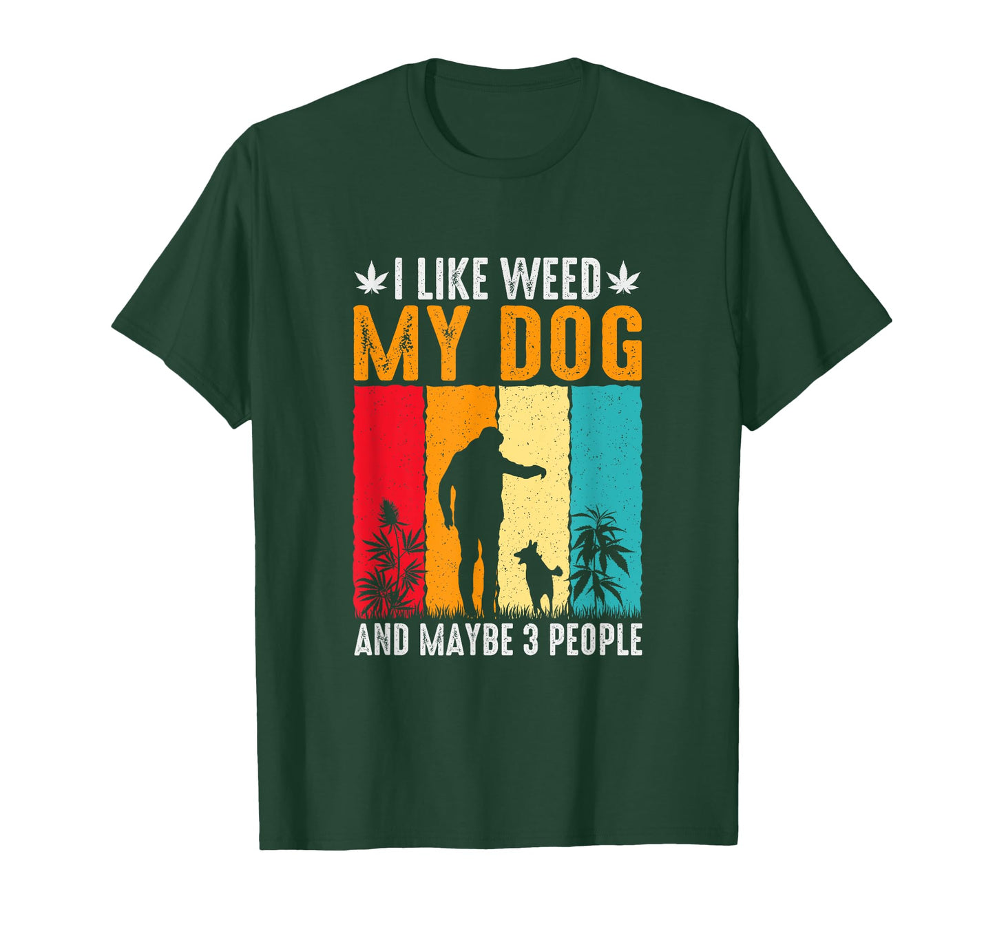 I like Weed and my Dog, dog saying Men Women T-Shirt