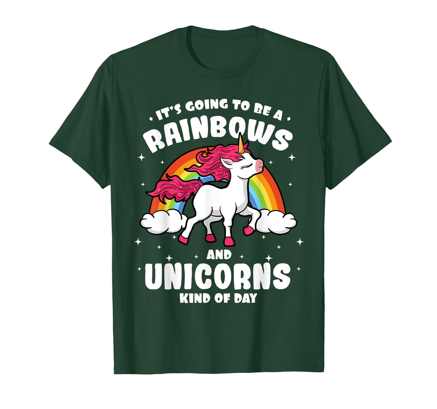 It's Going To Be A Rainbows And Unicorns Kind Of Day Shirt T-Shirt