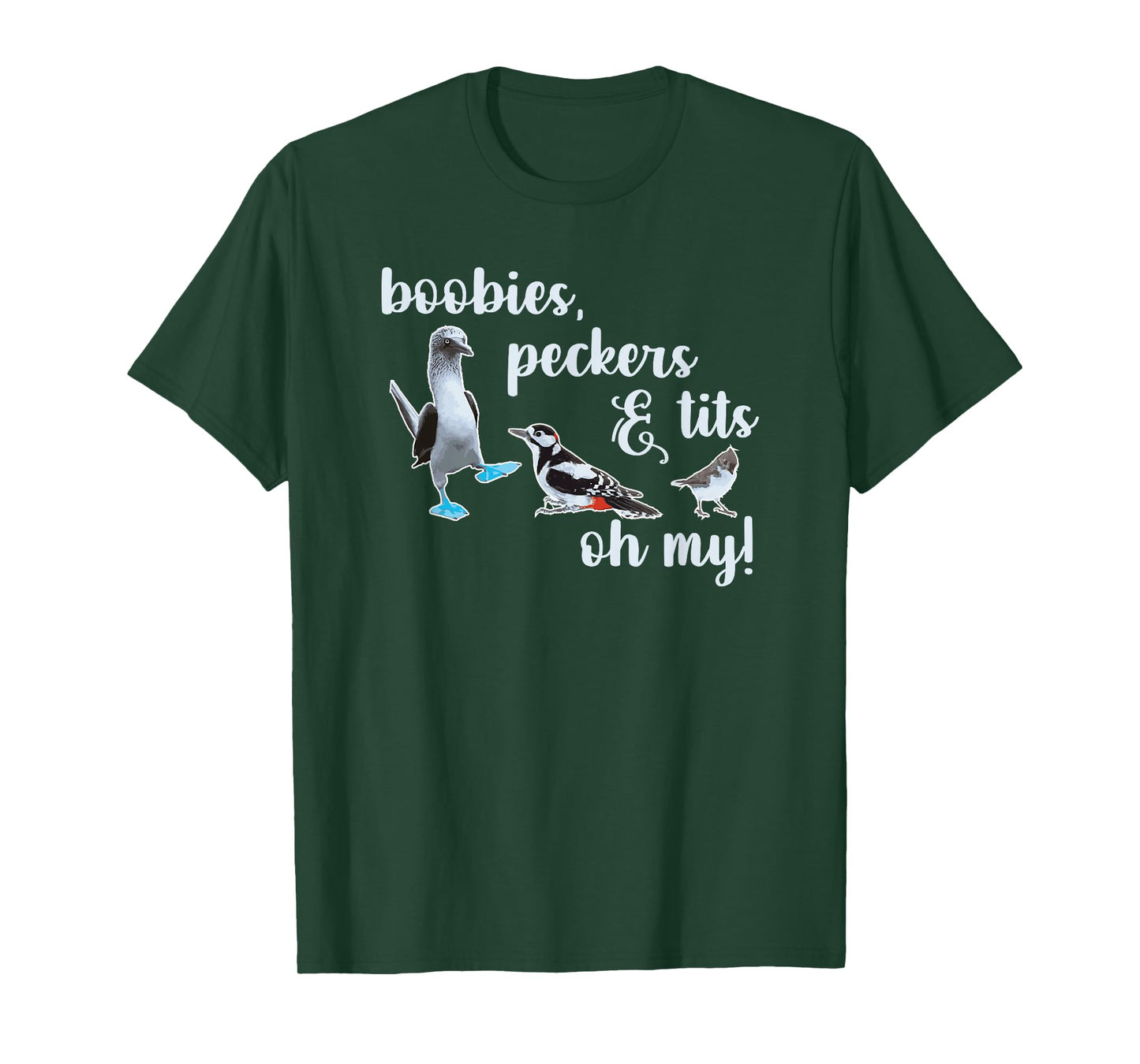 Boobies, Peckers & Tits, Oh My! Birdwatching T-Shirt