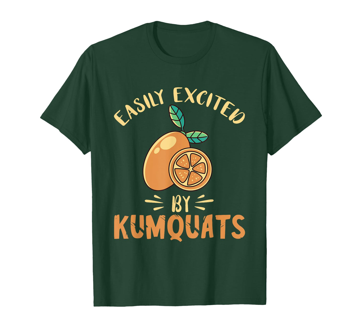 Kumquat Easily Excited Citrus Tree Sweet Orange Lover T-Shirt
