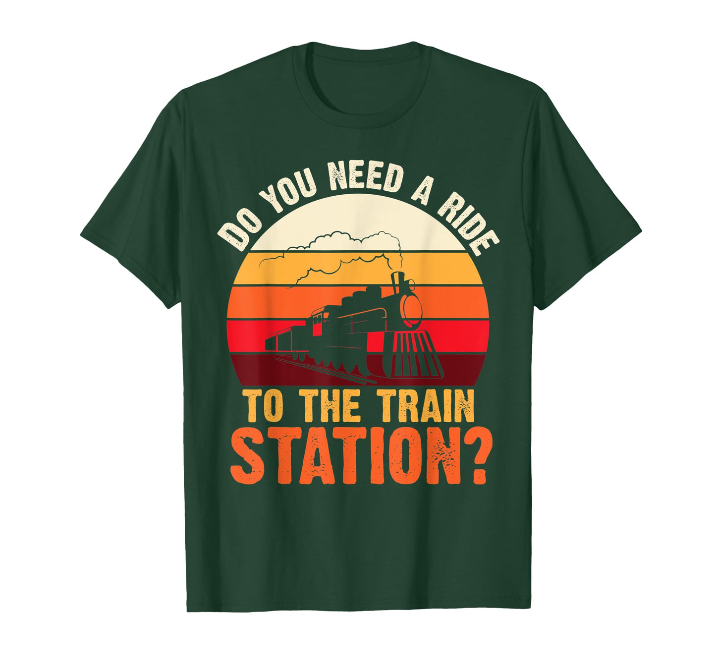 Do You Need a Ride To The train Station Retro Vintage Train T-Shirt