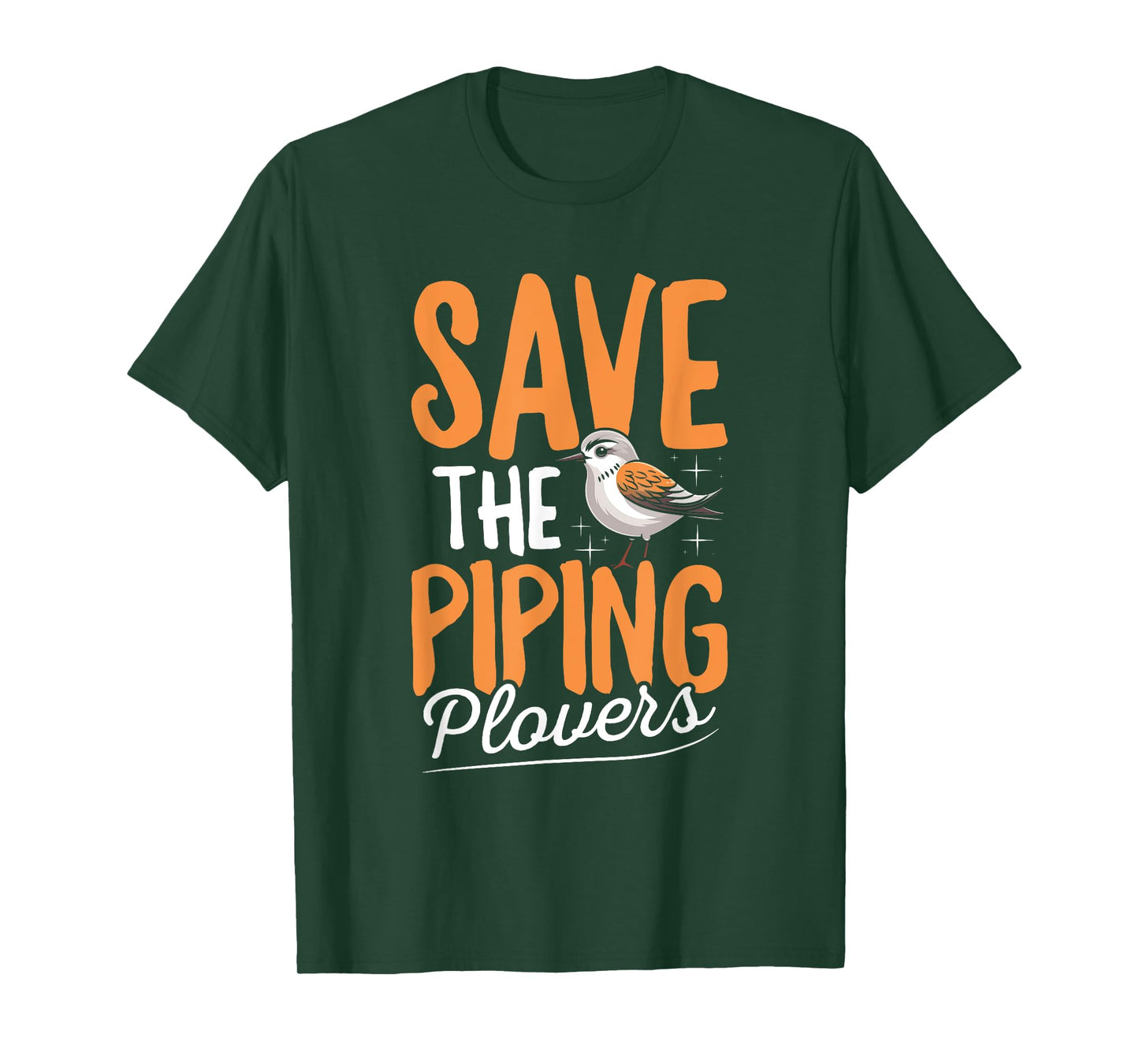 Save the piping plovers Quote for a Piping Plover lover T-Shirt
