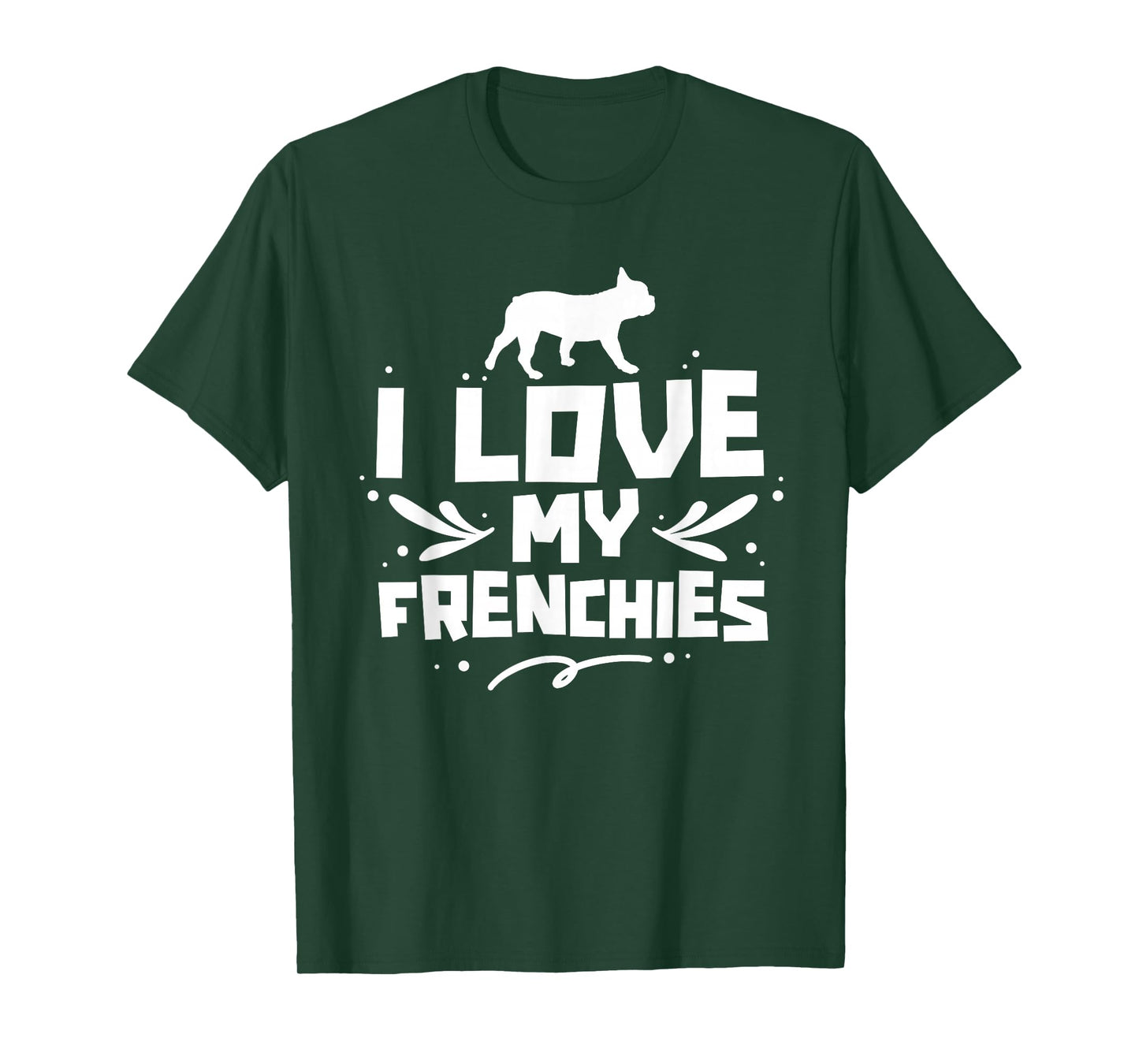 I Love My Frenchies Lover Owner French Bulldog Frenchie T-Shirt