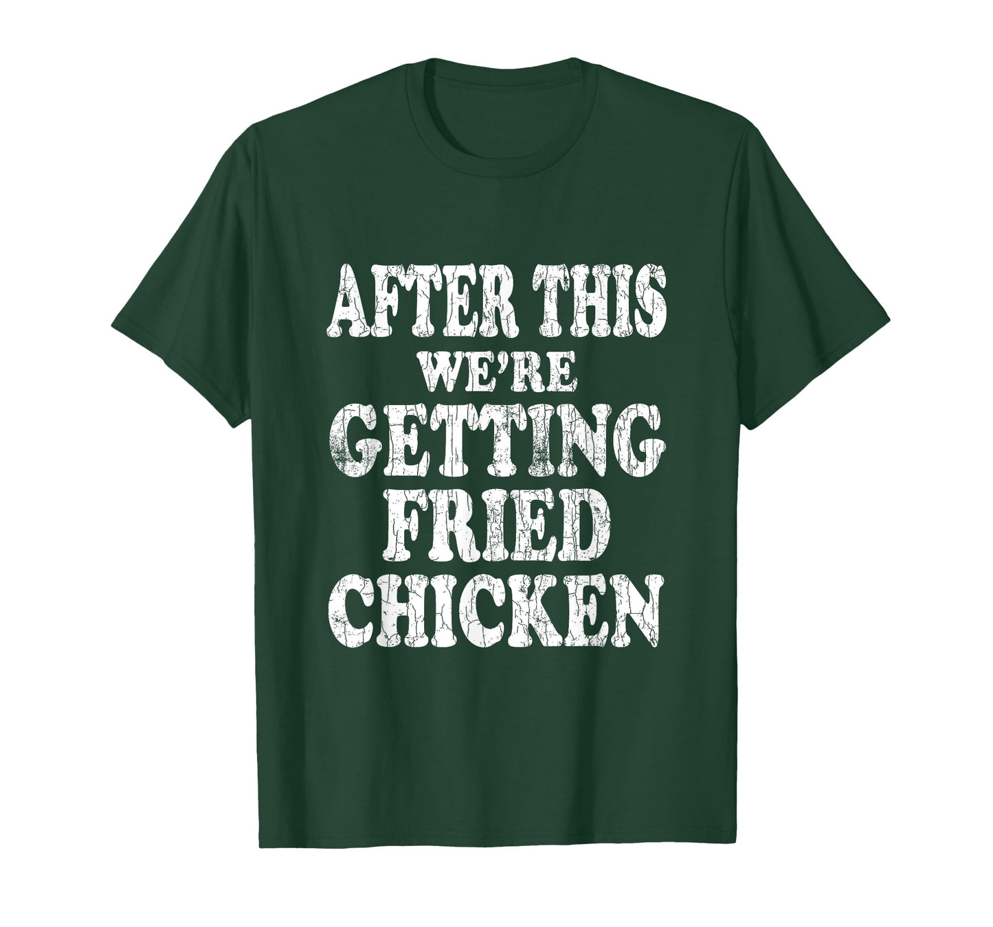 We're Getting Fried Chicken Funny Eater Lover Graphic T-Shirt