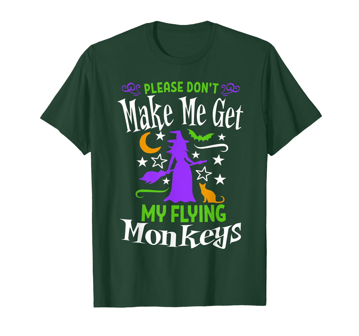 Don't Make Me Get My Flying Monkeys Halloween Funny Witch T-Shirt