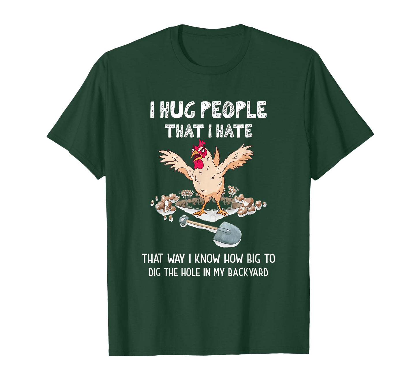 Sarcastic Introvert Crazy Chicken | I Hug People That I Hate T-Shirt