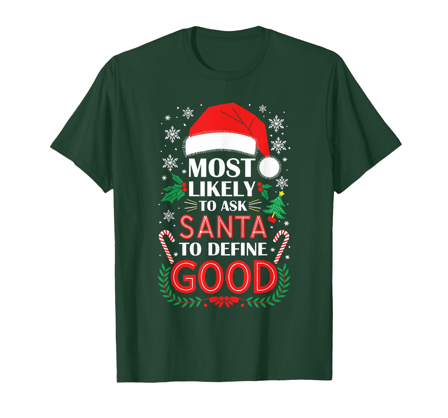 Most Likely To Ask Santa To Define Good Shirt Christmas T-Shirt