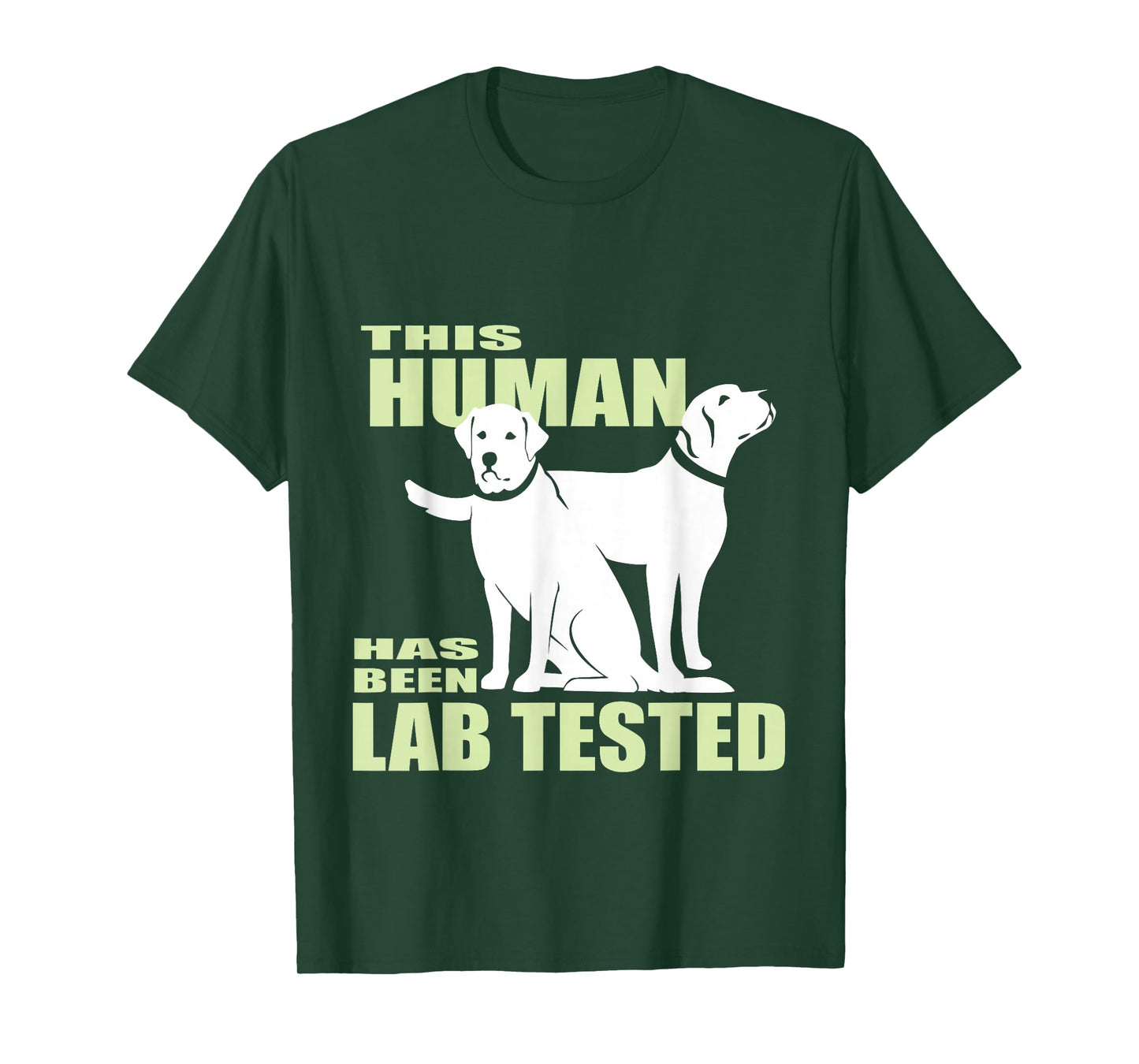This Human Has Been Lab Tested | Trending Labrador Retriever T-Shirt