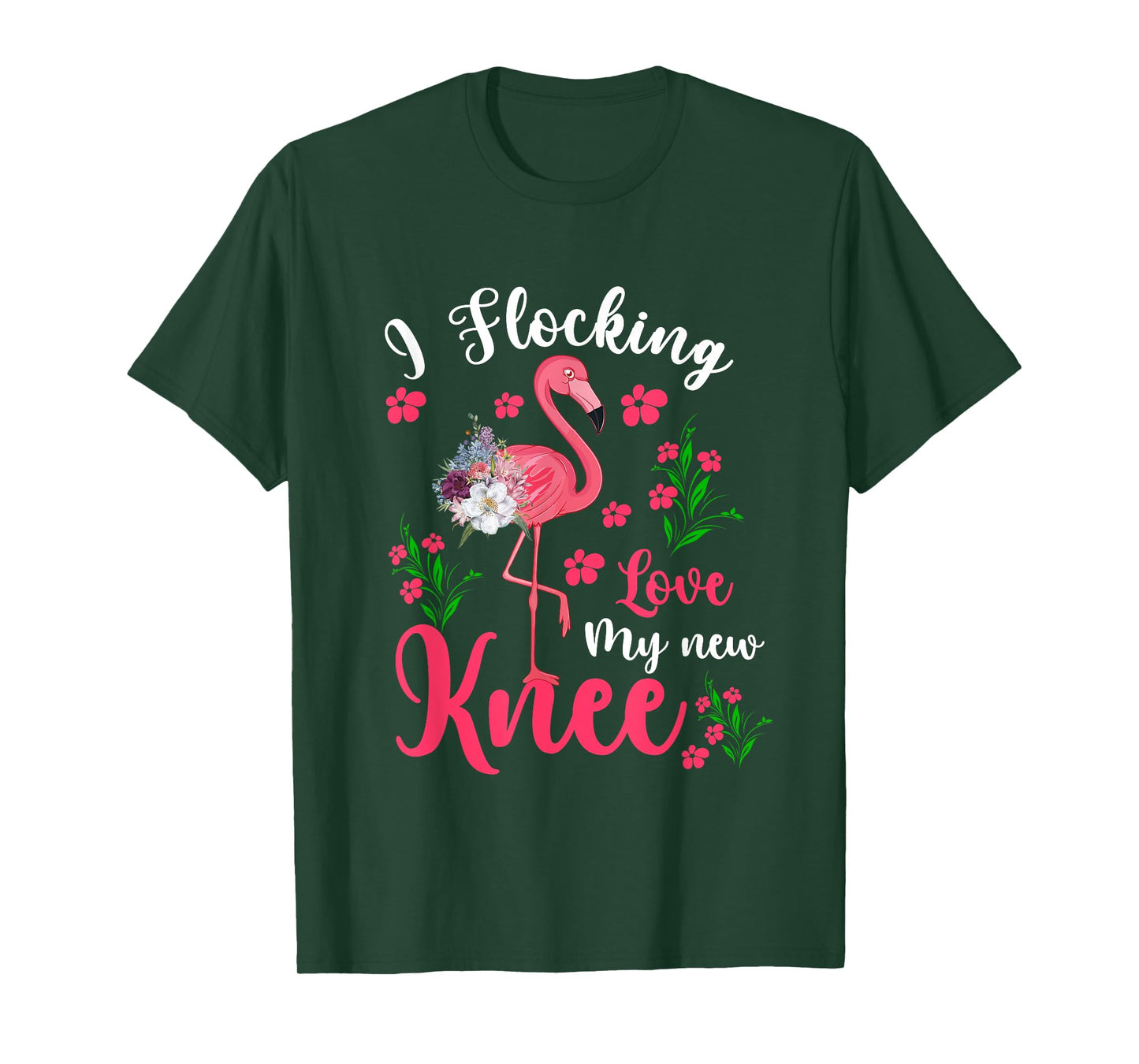 I Flocking Love My New Knee Funny Surgery Floral Flamingo T-Shirt