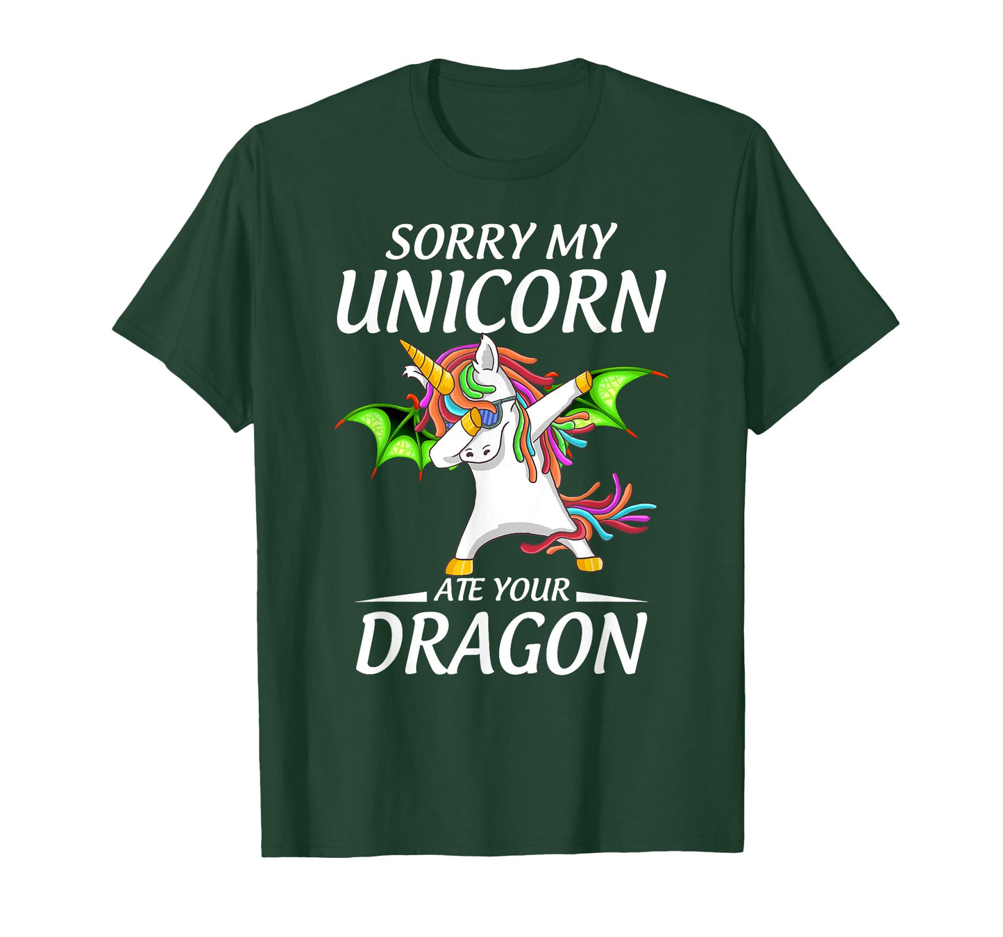 Cute Funny Sorry My Unicorn Ate Your Dragon T-Shirt
