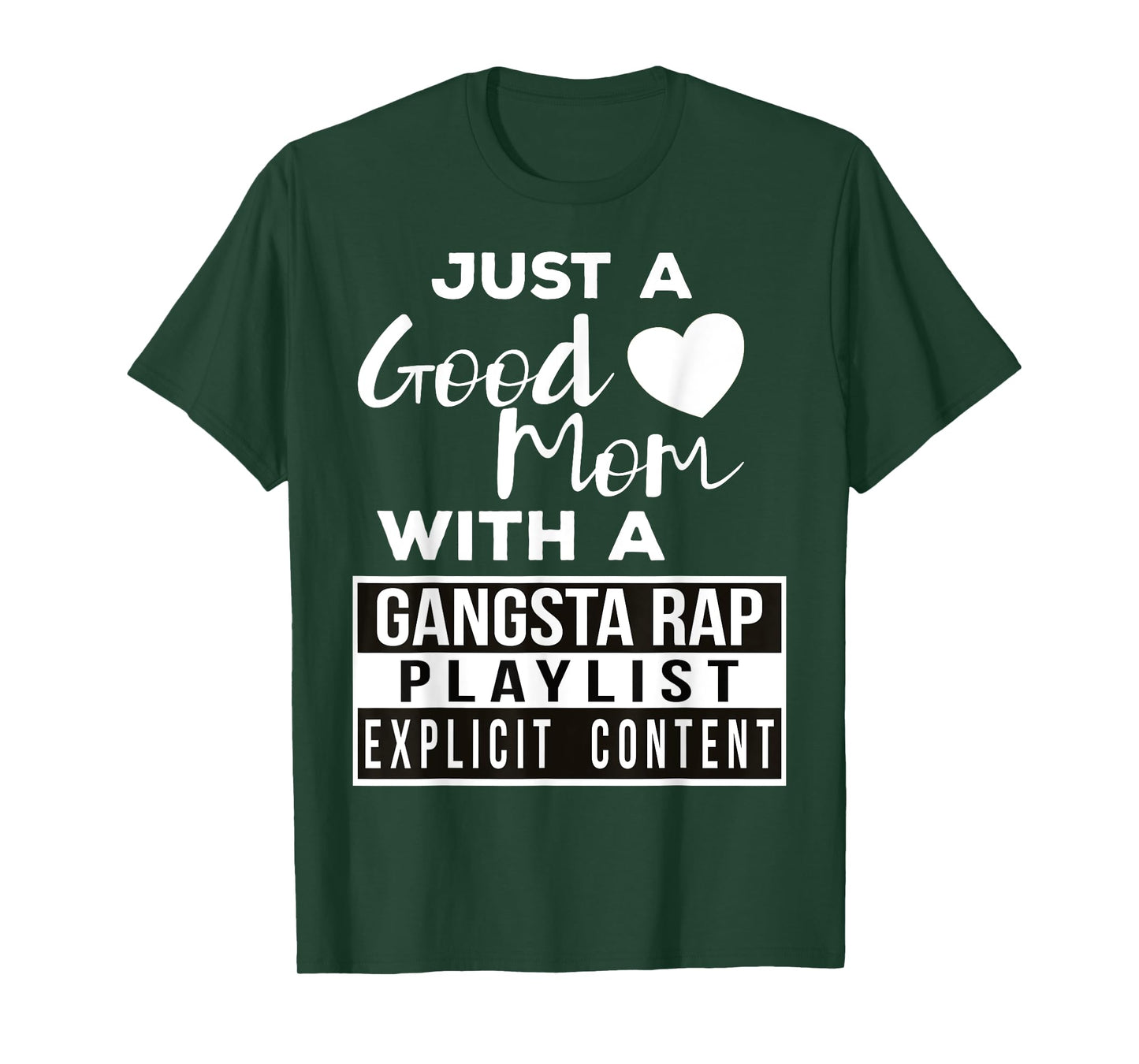 Just a Good Mom with a Gangsta Rap Playlist T-Shirt