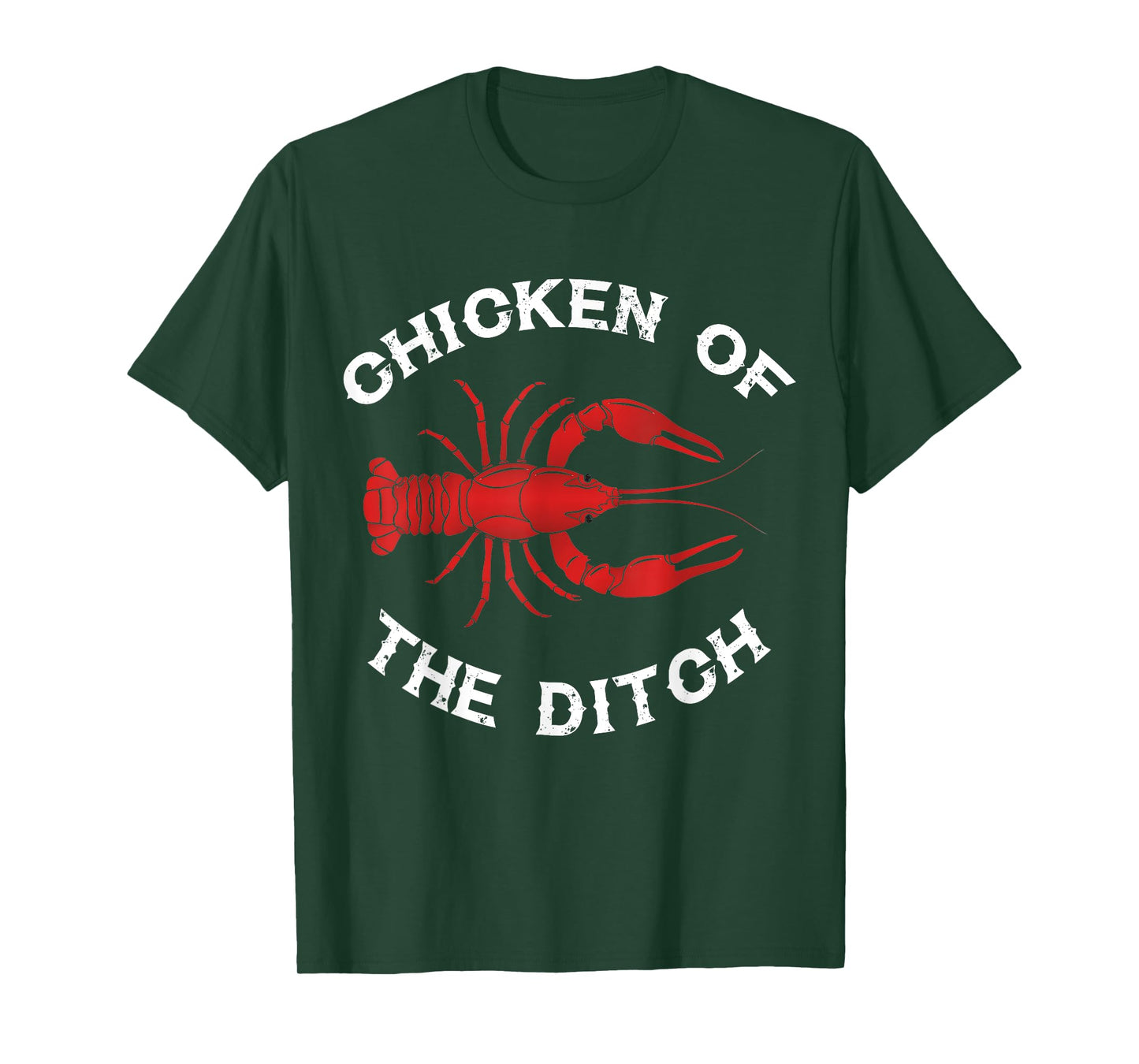 Chicken Of The Ditch Crawfish Lovers T-Shirt