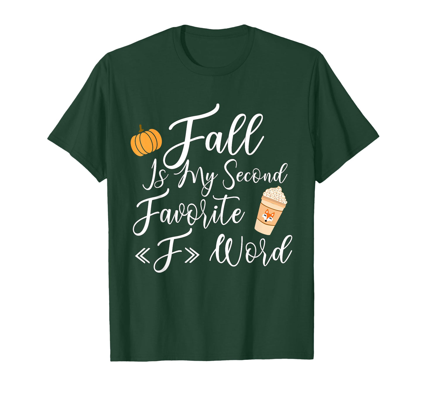 Fall Is My Second Favorite F Word Women Man T-Shirt