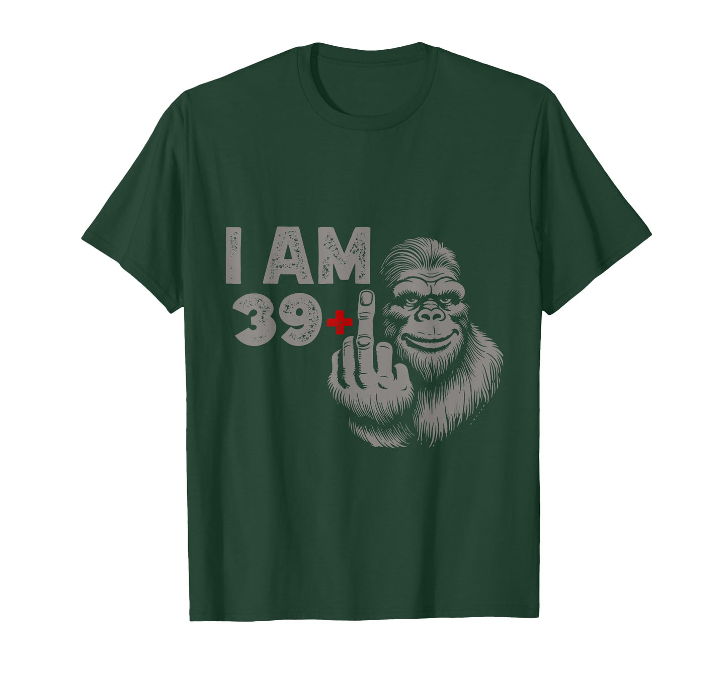 I am 39 Plus Bigfoot Sasquatch Funny 40th men's Birthday T-Shirt