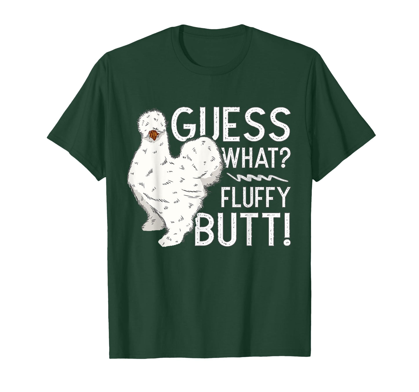 Silkie Chicken Guess What? Fluffy Butt Farm Silk Chicken T-Shirt