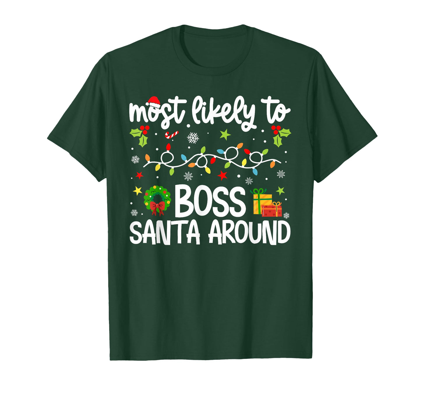Family Christmas Most Likely to Boss Santa Around T-Shirt