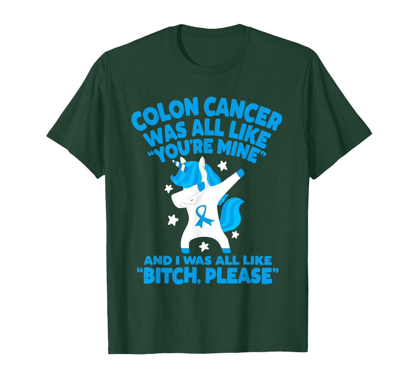 Colon Cancer Bitch Please Quote Funny Unicorn T-Shirt