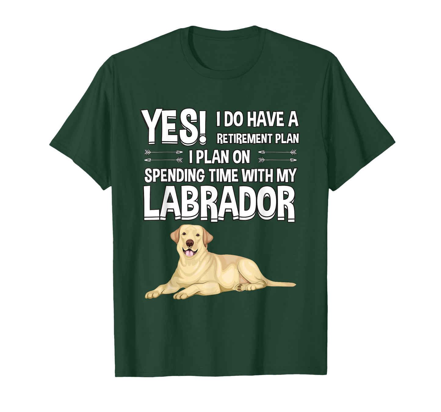 Lovly Labrador Retriever Clothes Women Men Kids Retirement Plan Labrador Yellow Lab Gift Labrador T-Shirt