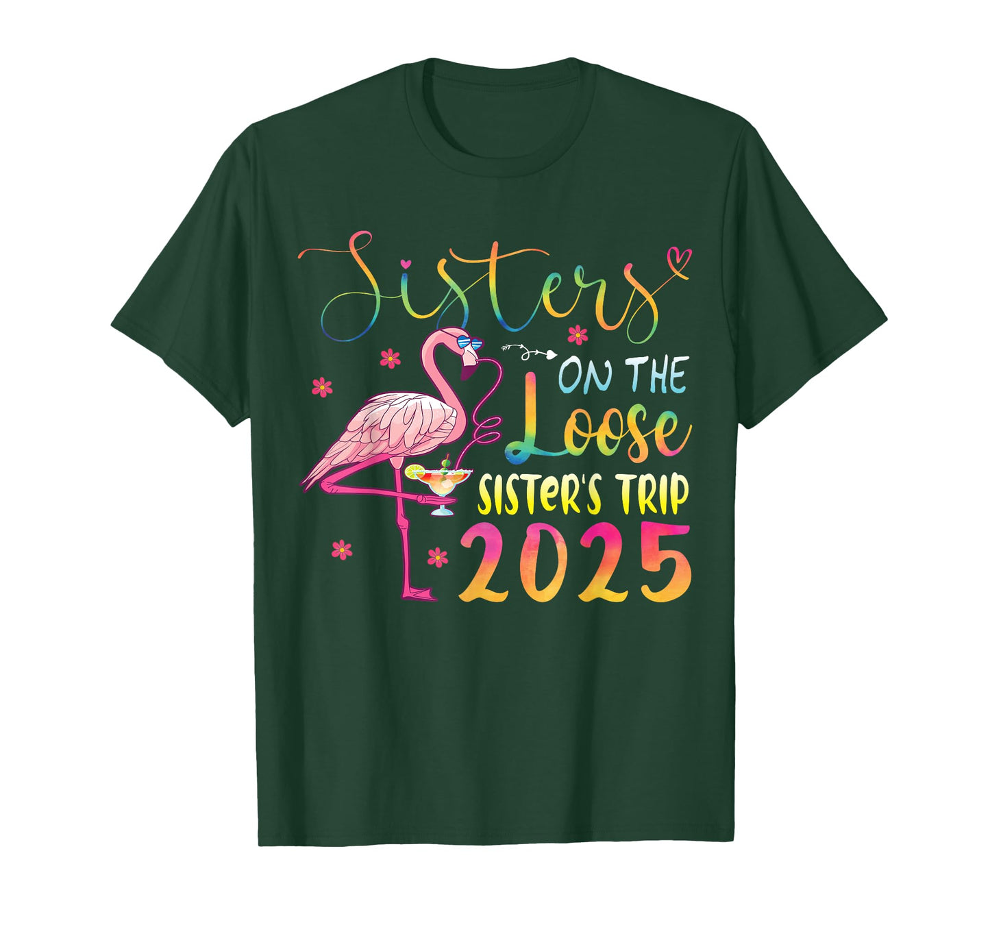 Sister On The Loose Sisters Trip 2025 Weekend Flamingo Lover T-Shirt