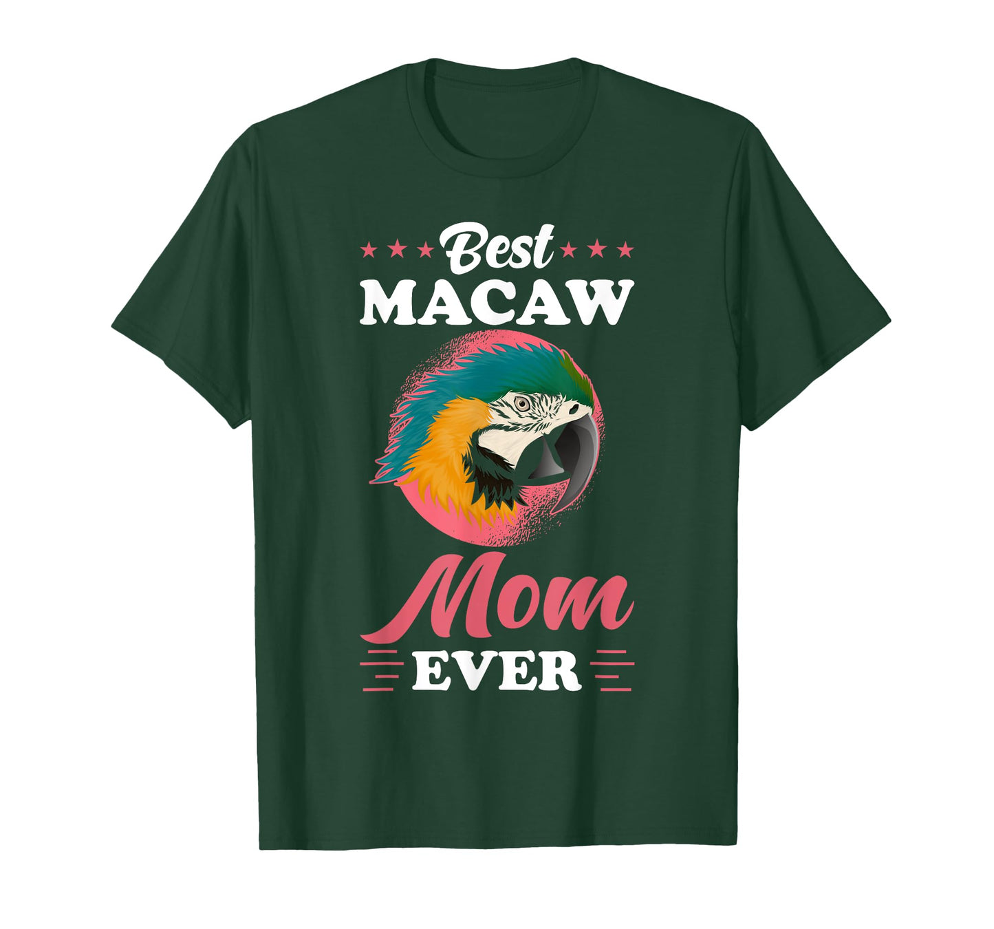 Macaw Design - Best Macaw Mom ever - Macaw T-Shirt