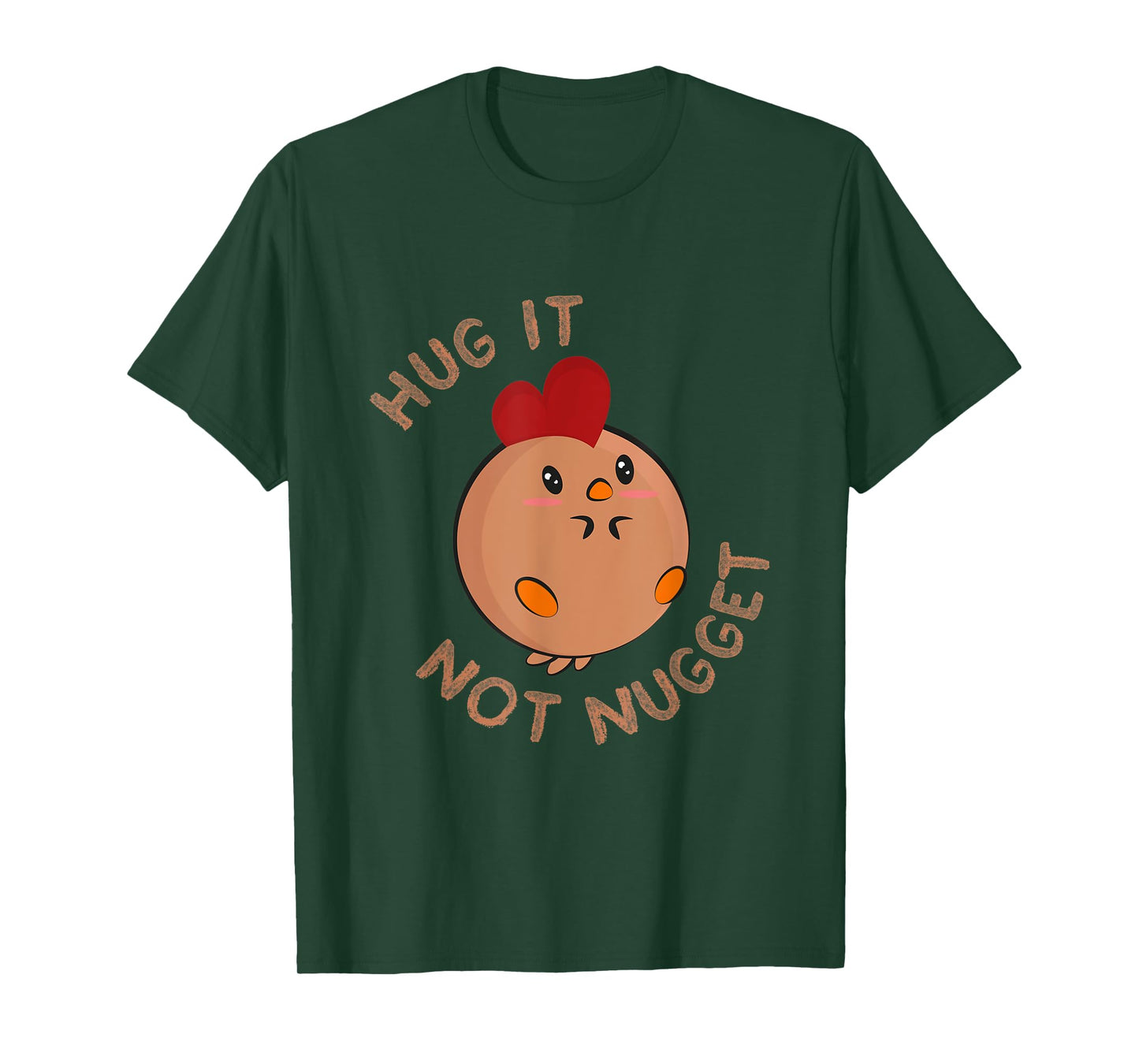 Chicken fans Hug it - not nugget! T-Shirt