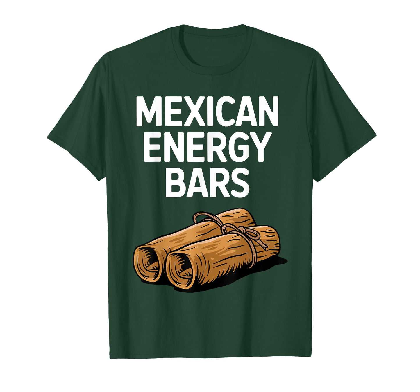 Funny Tamale Design for Men Women Mexican Energy Bars Tamale T-Shirt