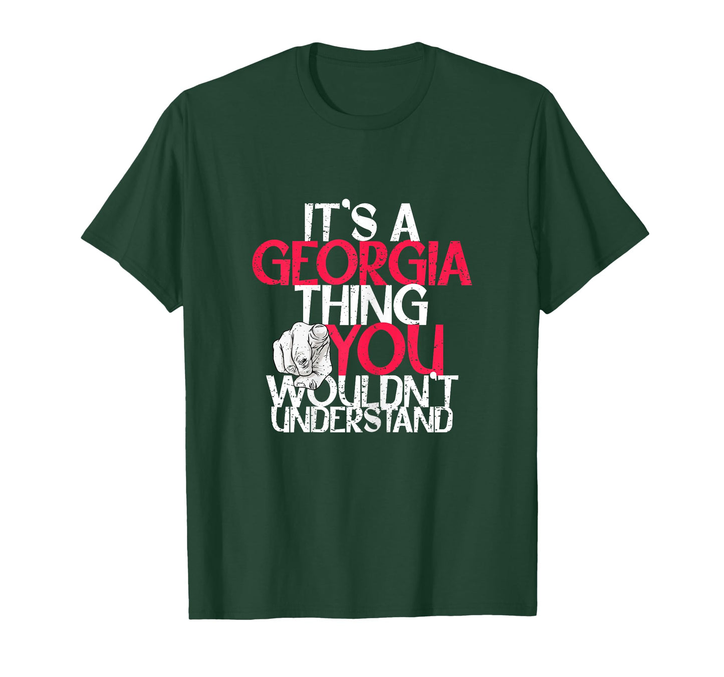 It's A Georgia Thing You Wouldn't Understand T-Shirt