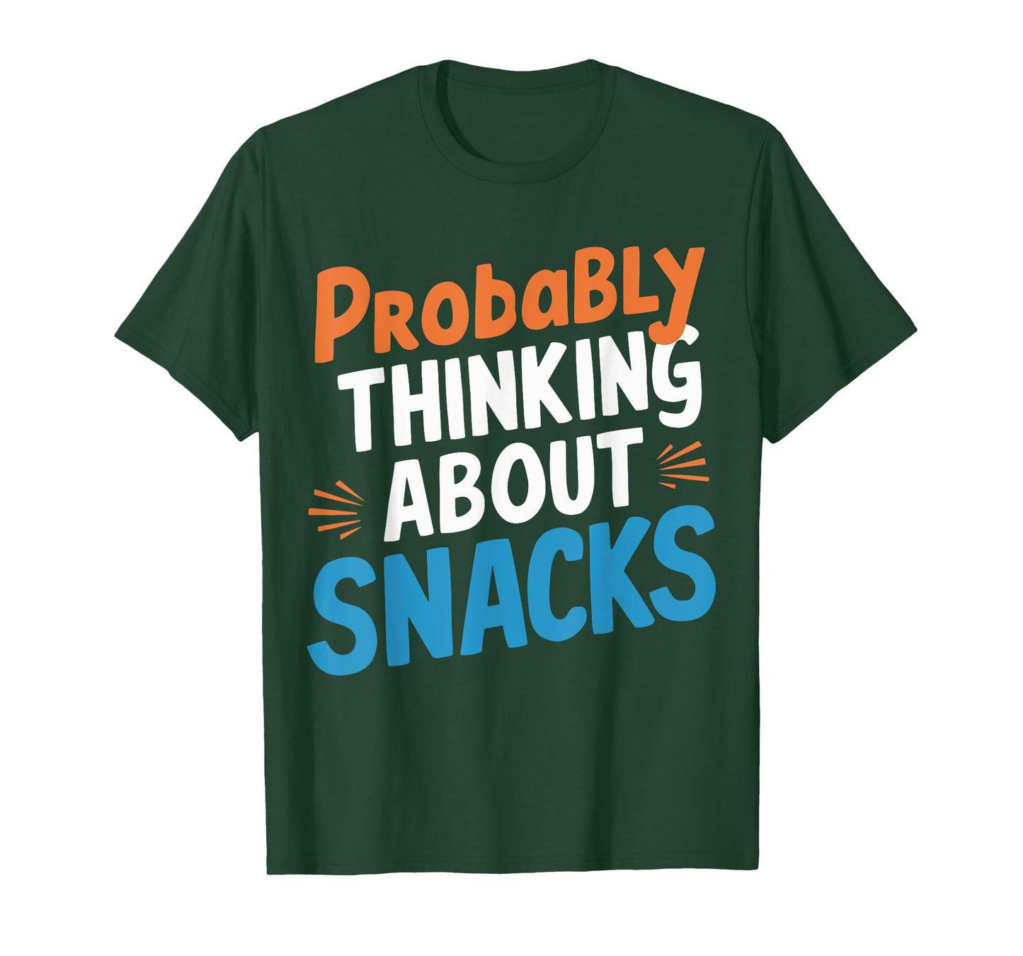 Probably Thinking About Snacks T-Shirt