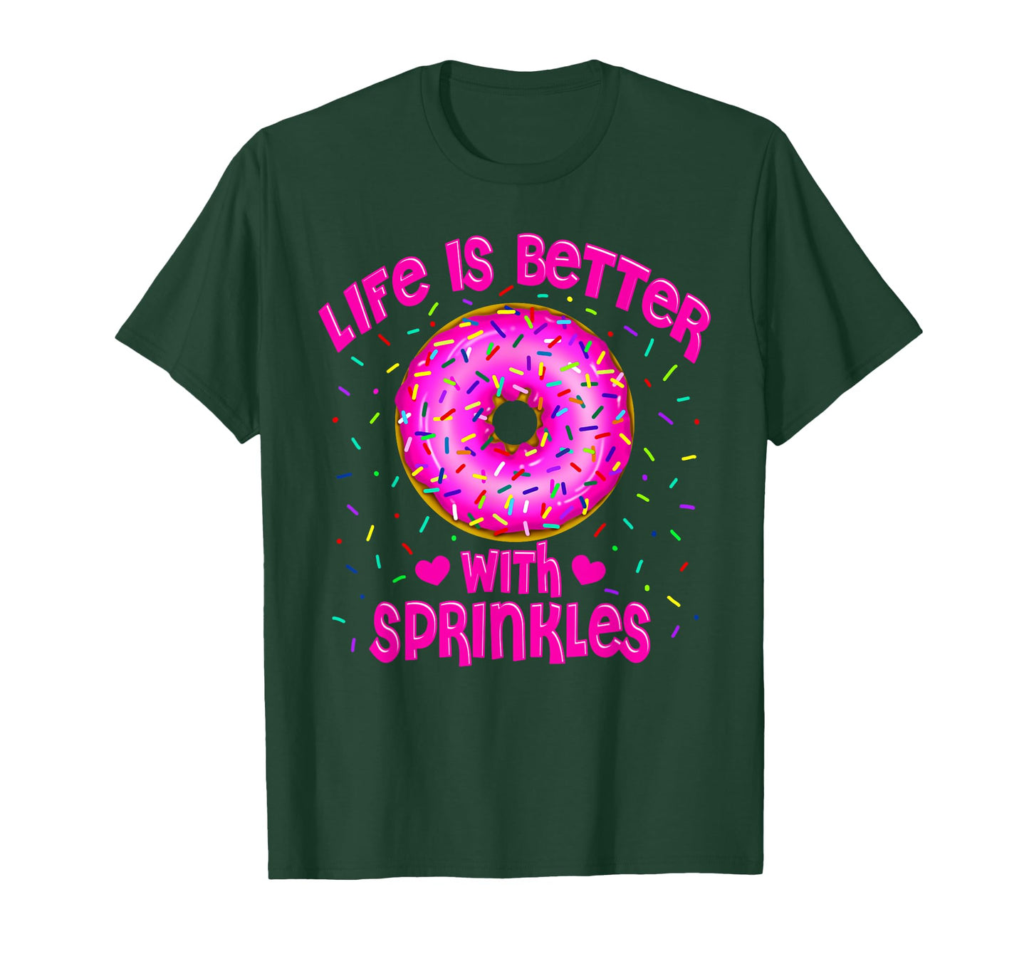 Life Is Better With Sprinkles Pink Donut Sweets lover T-Shirt