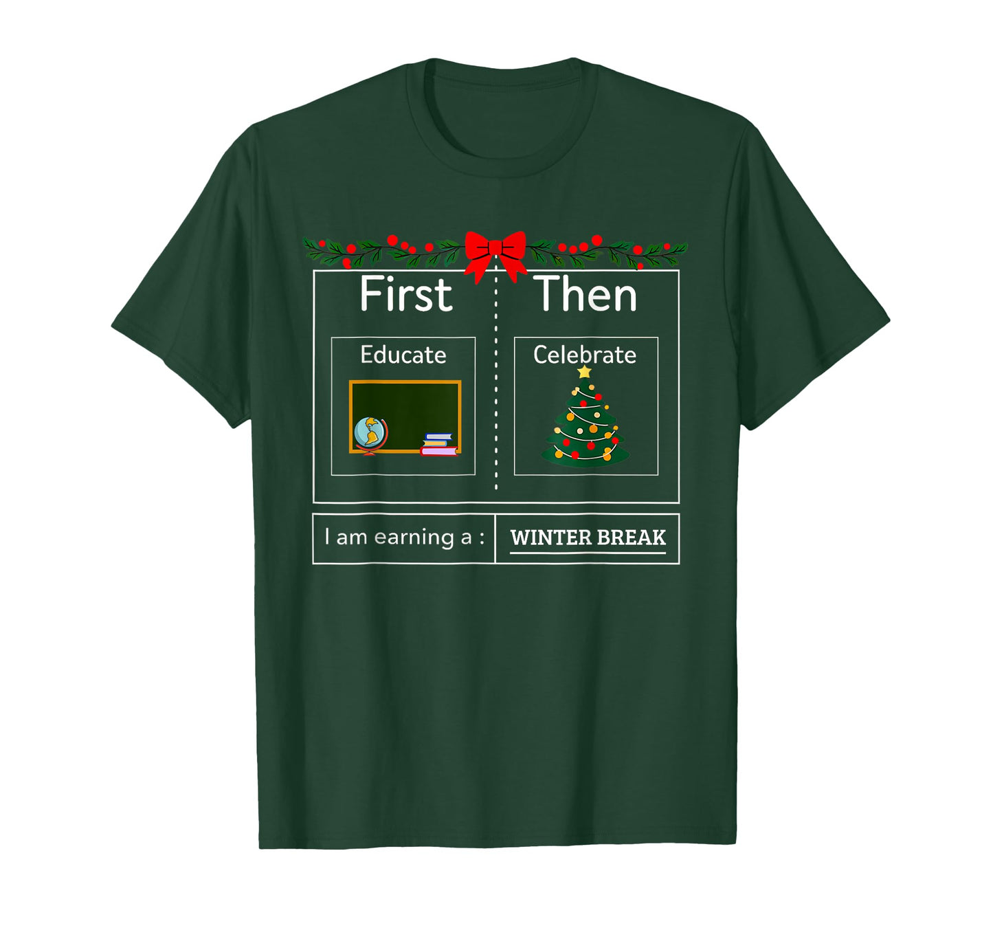 First Educate Then Celebrate Winter Break Christmas Teacher T-Shirt