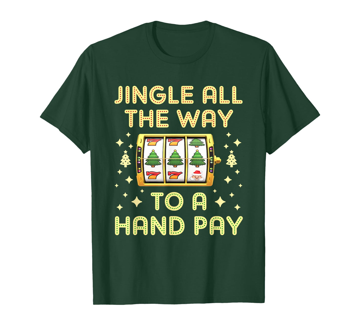 Christmas Slot Machine Xmas Slots Handpay T-Shirt