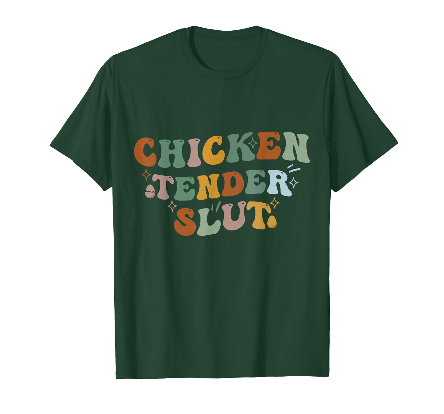Funny Groovy Chicken Tender Slut T-Shirt