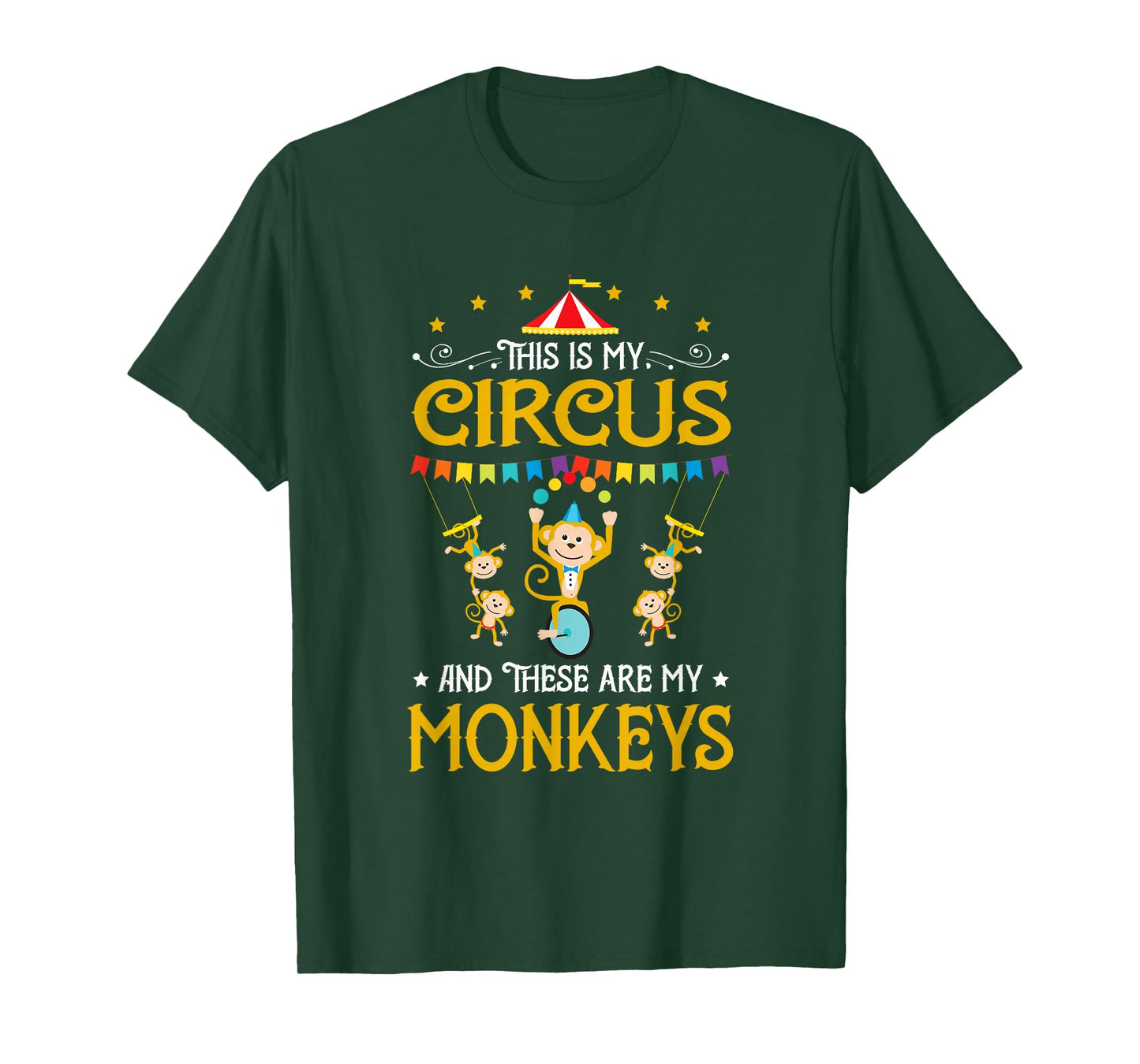 This Is My Circus And These Are My Monkeys Carnival T-Shirt