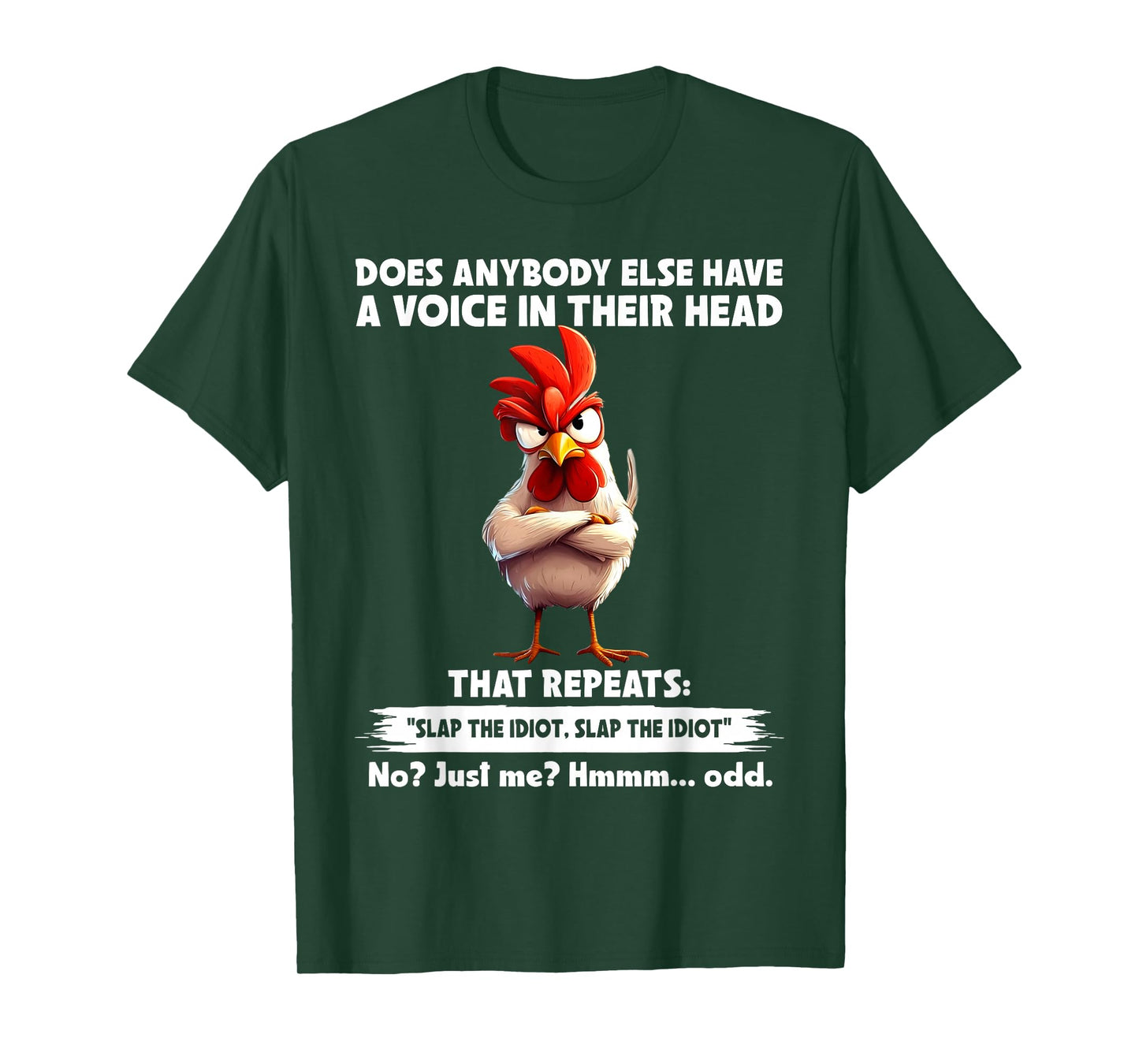 Does Anybody Else Have A Voice in Their Head Funny Chicken T-Shirt