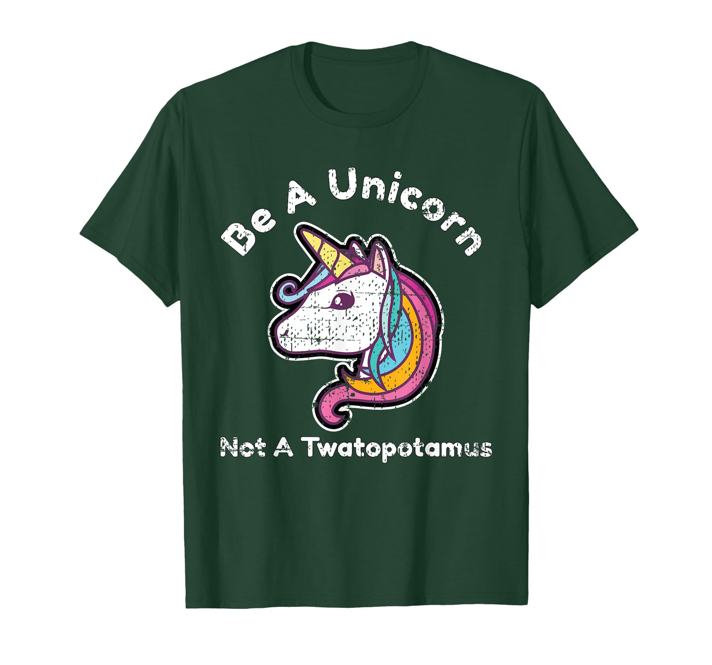 Funny Meme Be A Unicorn Not A Twatopotamus T-Shirt T-Shirt