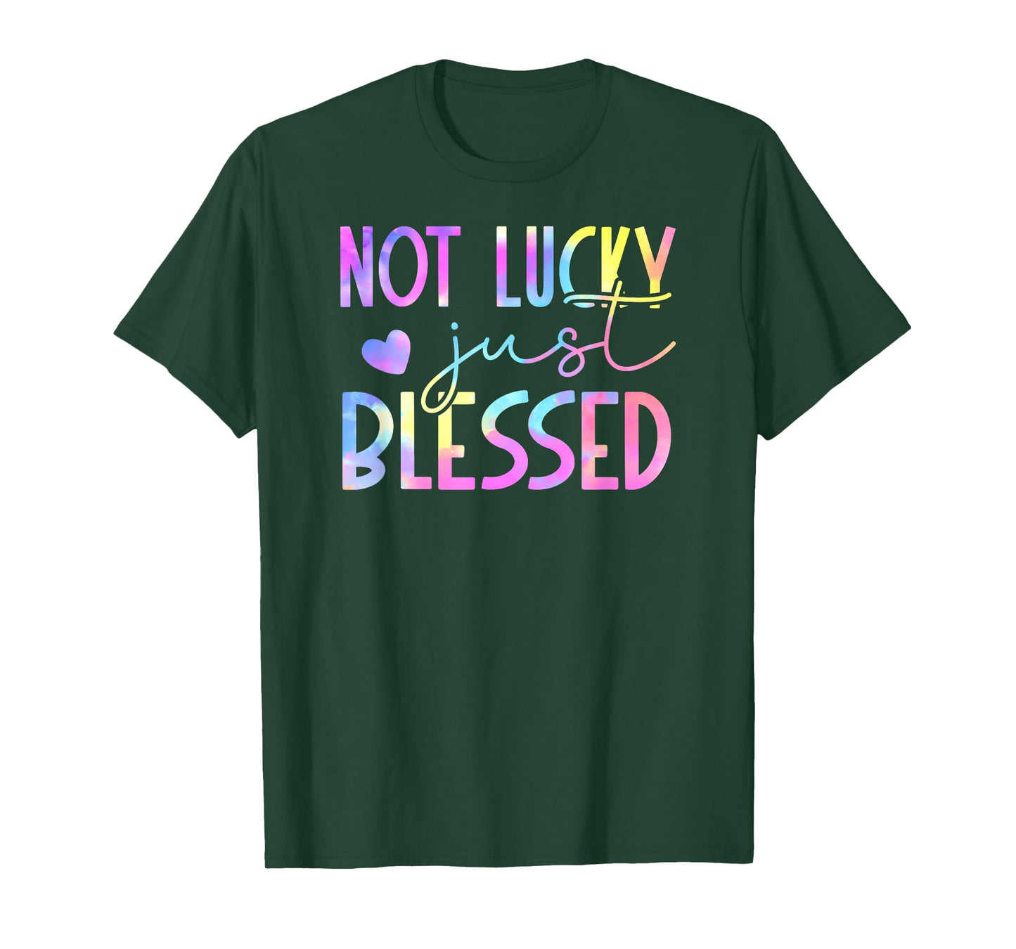 Tie Dye Not lucky just blessed 01 T-Shirt