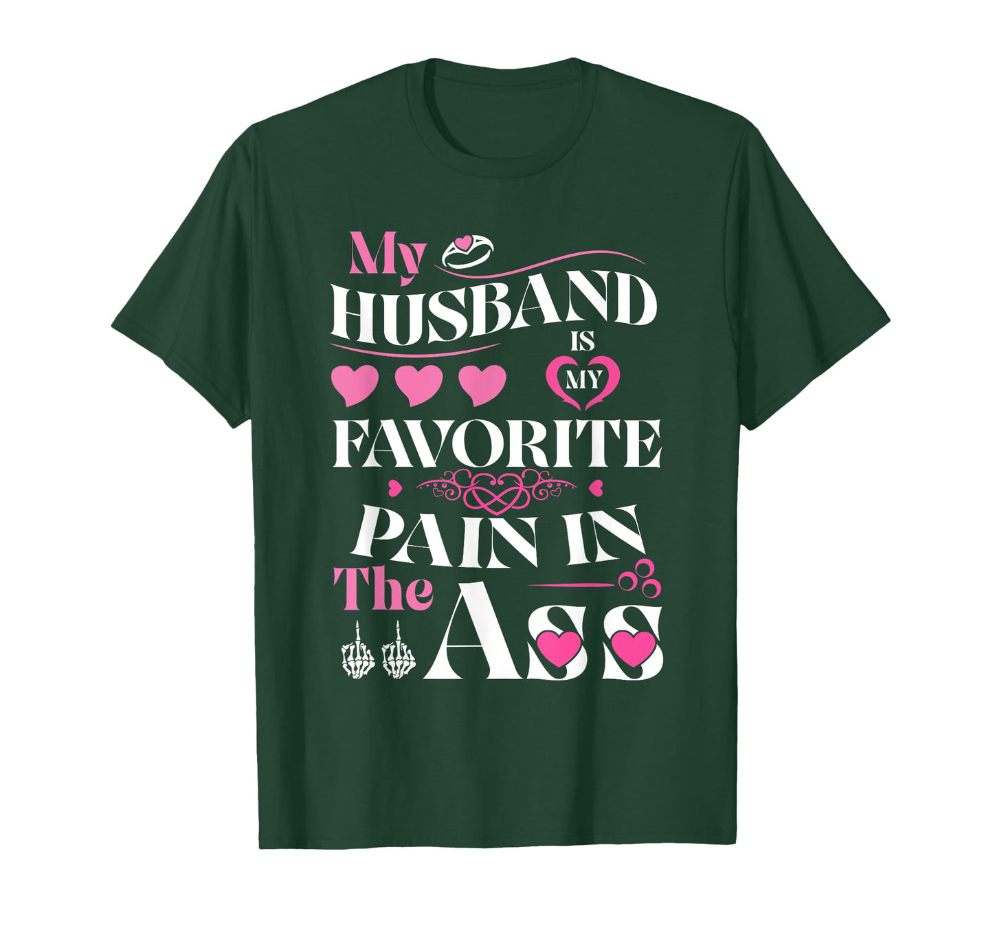 My Husband is My Favorite Pain in The Ass Hearts Funny Wife T-Shirt