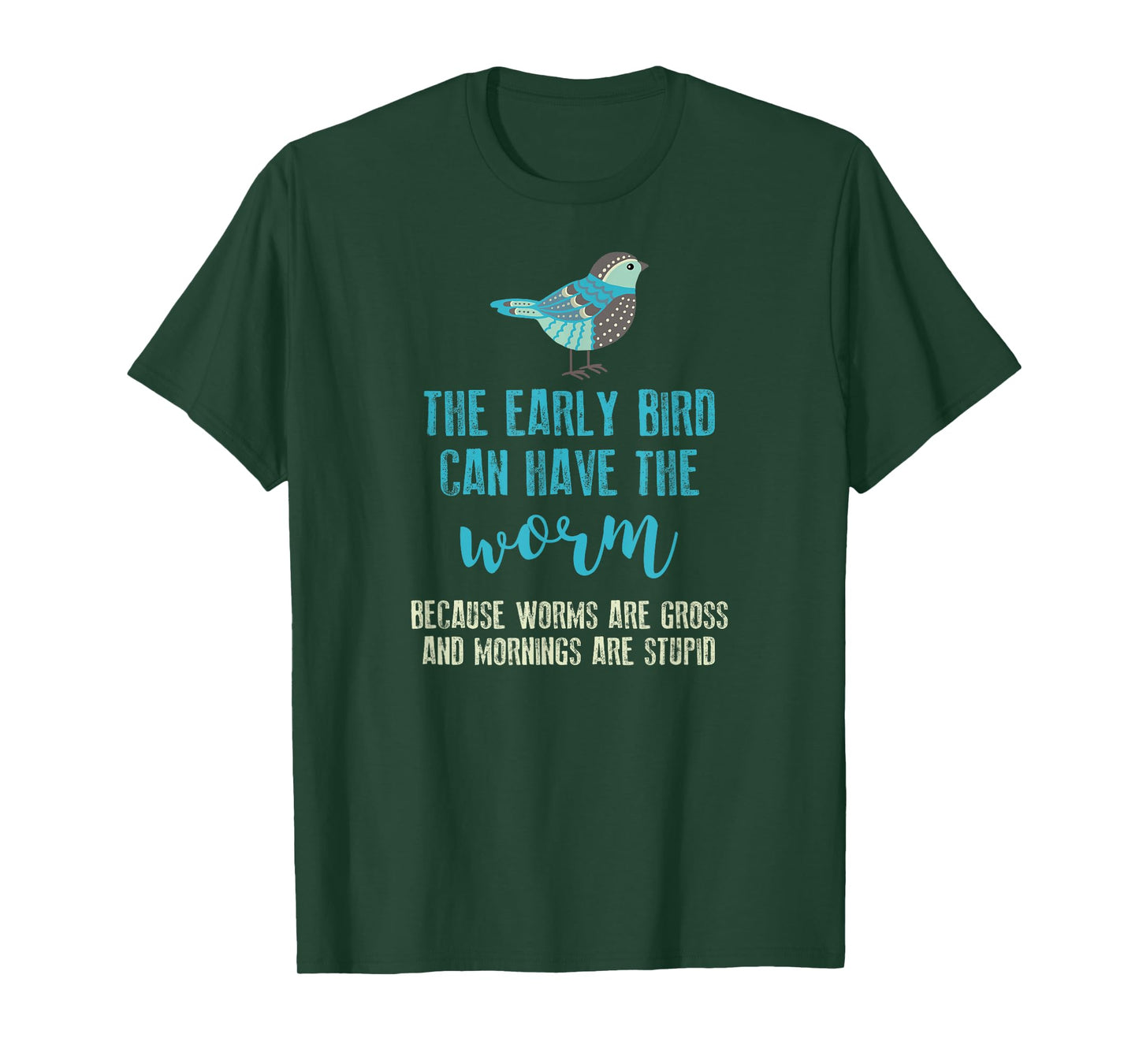 The Early Bird Can Have The Worm Funny T-shirt