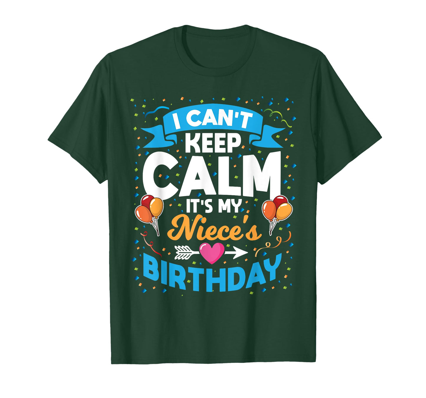 I Can't Keep Calm It's My Niece Birthday T-Shirt