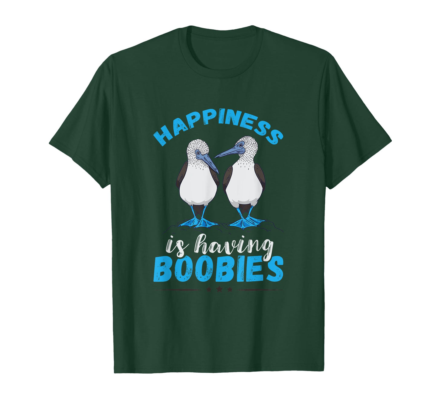 Blue Footed Booby Happiness Blue Feet Blue Bird Seabird T-Shirt