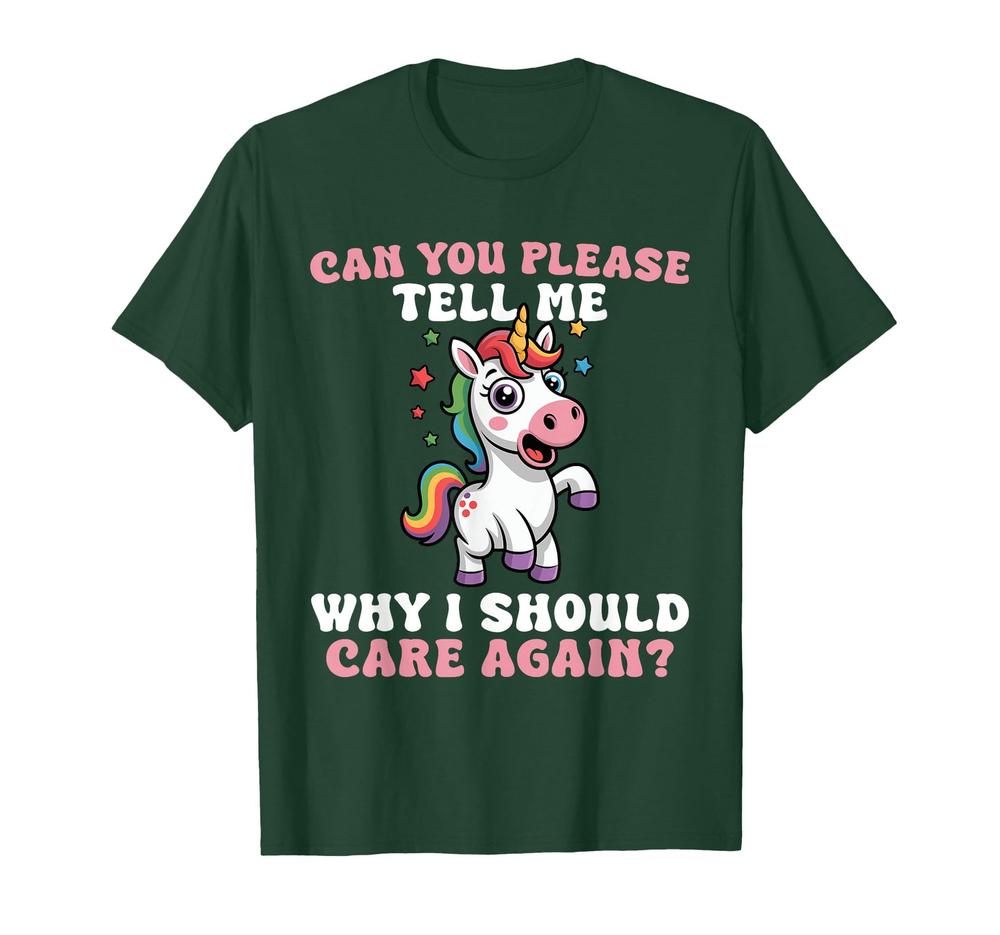 Unicorn Please Tell Me Why I Should Care T-Shirt