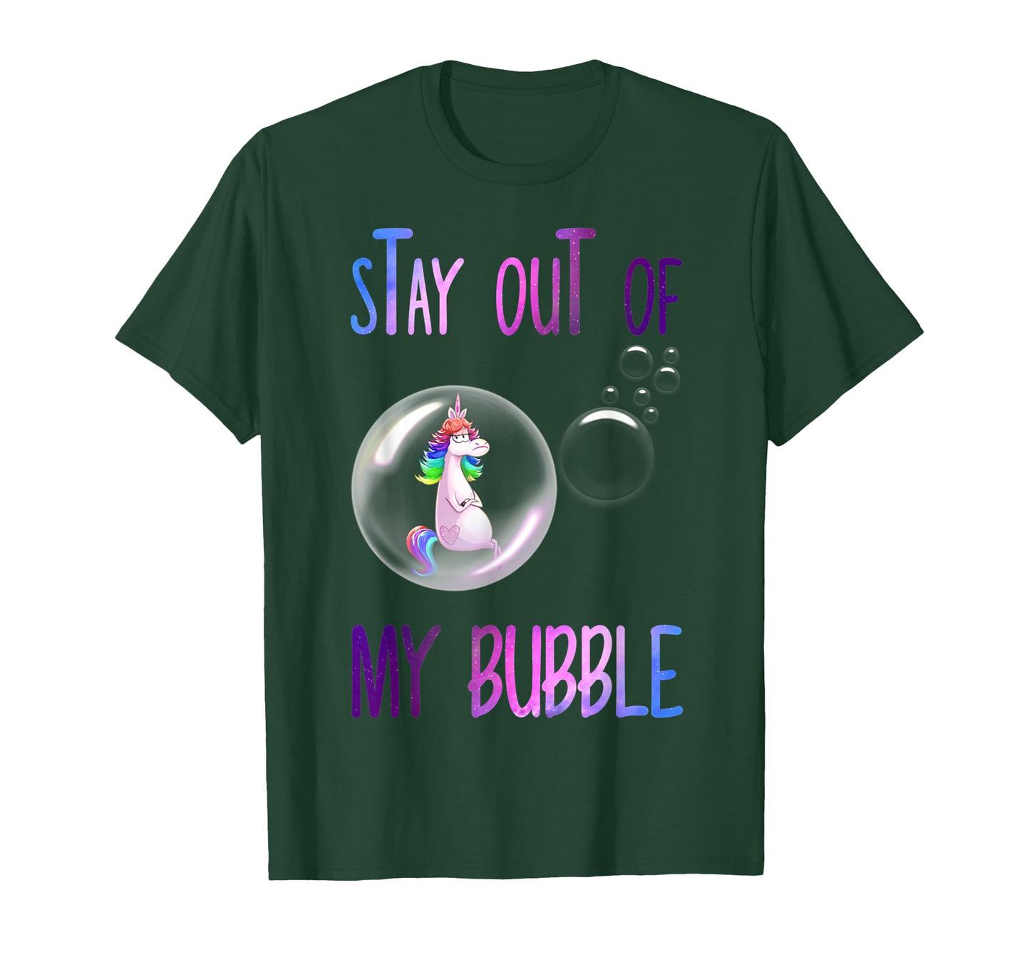 Funny Unicorn Rainbow Stay Out Of My Bubble T-Shirt