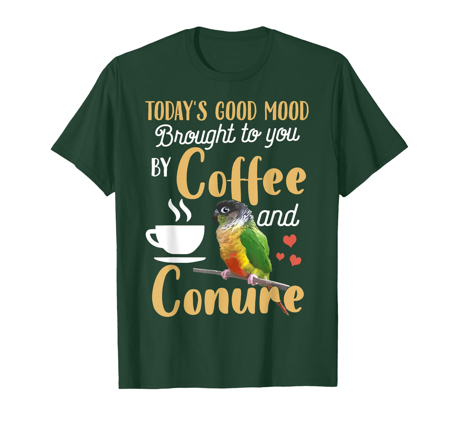 Green Cheek Conure Shirt - Good Coffee and Conure Parrot T-Shirt