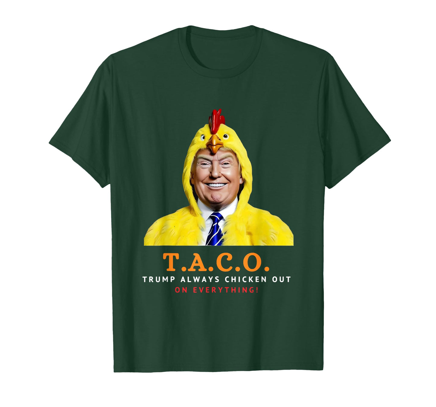 Cute TACO Trump Always Chickens Out Funny Chicken Trump Meme T-Shirt