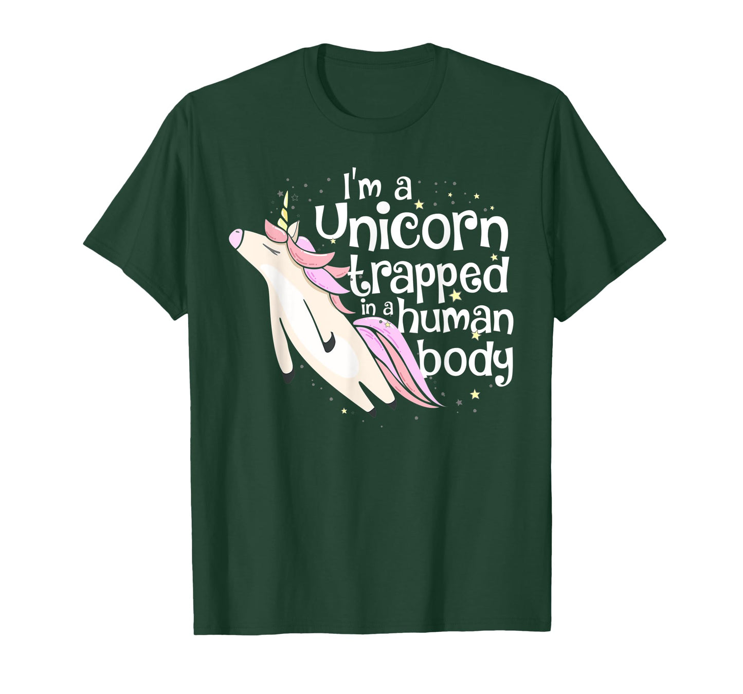 I'm a Unicorn Trapped in a Human Body T-Shirt