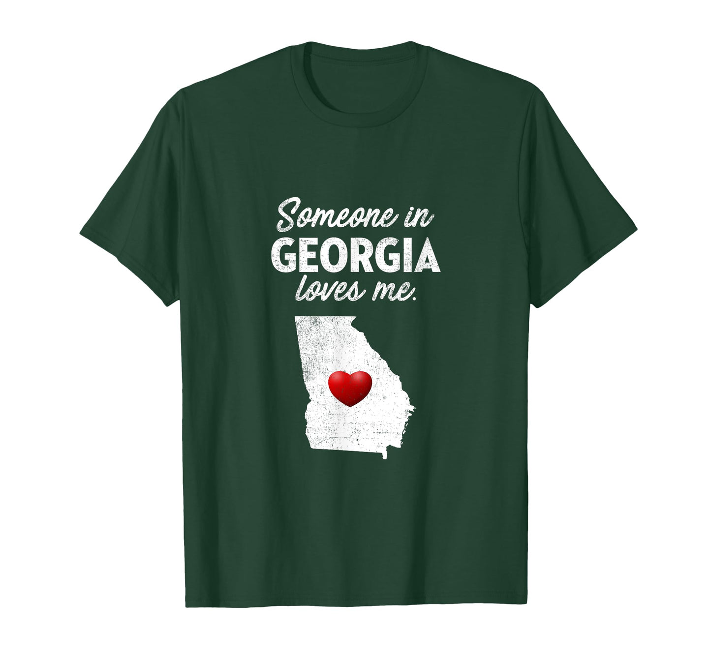 Someone In Georgia Loves Me - Georgia T-Shirt GA T-Shirt