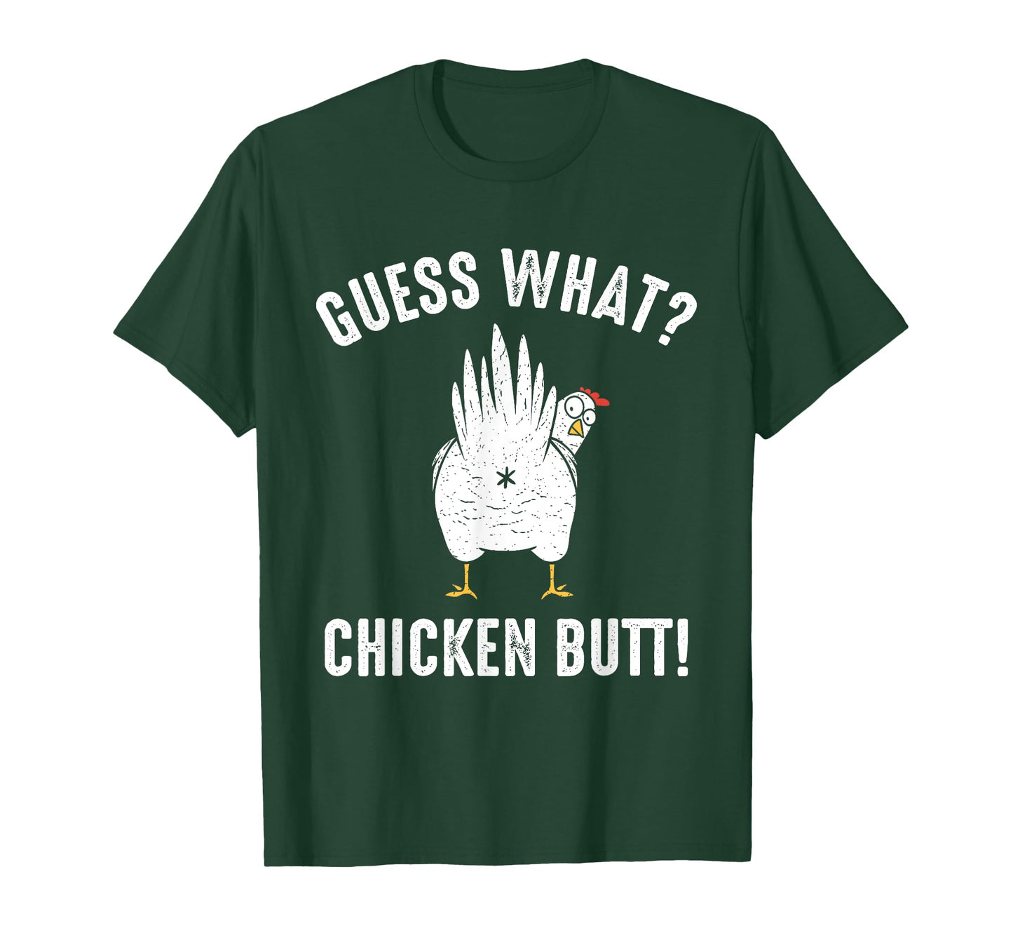 Guess What? Chicken Butt! T-Shirt