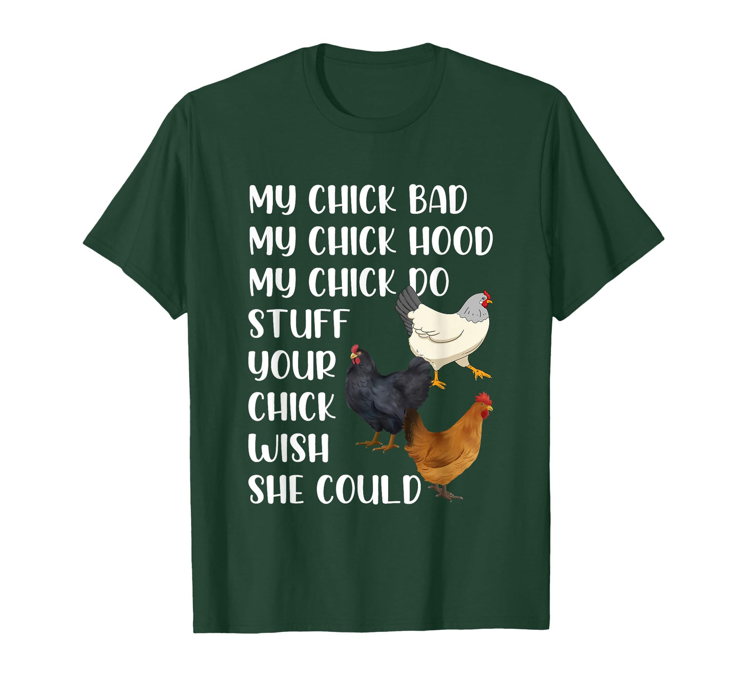 My Chick Bad My Chick Hood My Chick Do Stuff Funny Chicken T-Shirt