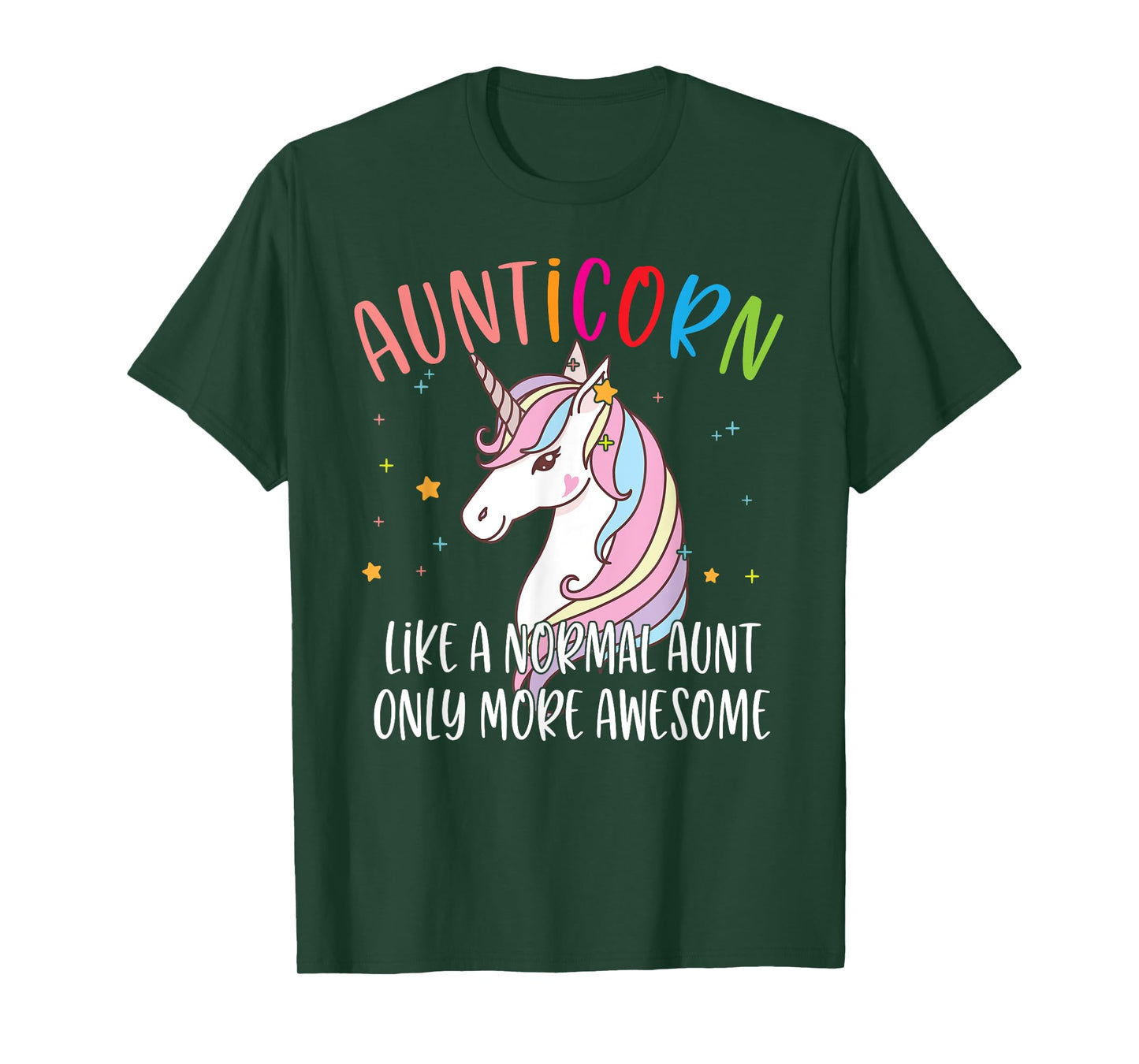 Cute Unicorn Aunticorn Like A Normal Aunt Only More Awesome T-Shirt