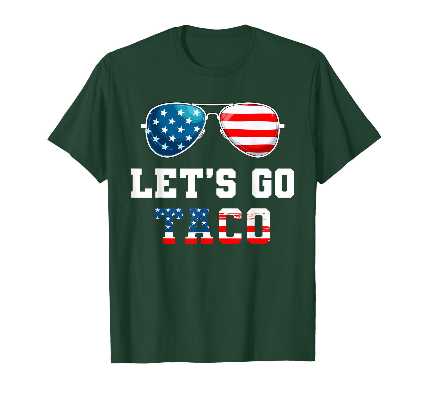 Let's Go Taco Funny 2025 Red White And Blue Sunglasses T-Shirt